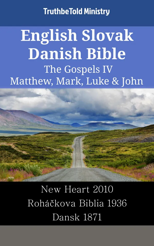 English Slovak Danish Bible - The Gospels IV - Matthew, Mark, Luke & John