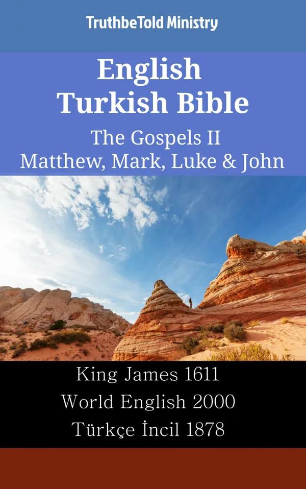 English Turkish Bible - The Gospels II - Matthew, Mark, Luke & John