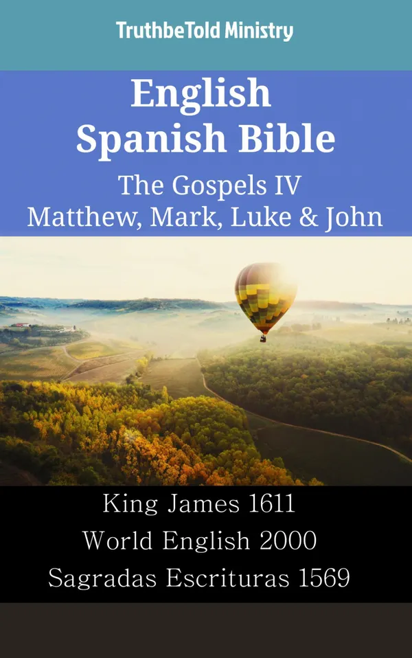 English Spanish Bible - The Gospels IV - Matthew, Mark, Luke & John
