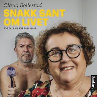 Snakk sant om livet - Olaug Bollestad, Kjersti Mjør