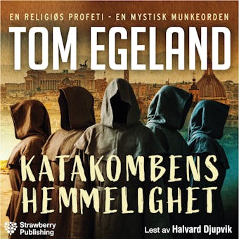 Katakombens hemmelighet - Tom Egeland
