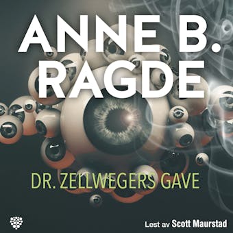 Dr. Zellwegers gave - Anne B. Ragde