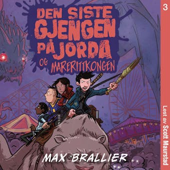 Den siste gjengen på jorda og marerittkongen - Max Brallier
