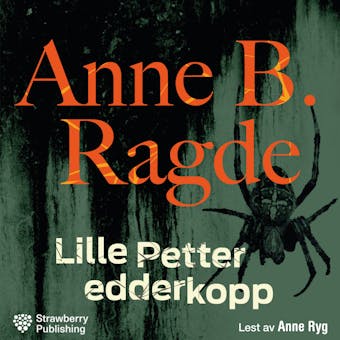 Lille Petter Edderkopp - Anne B. Ragde
