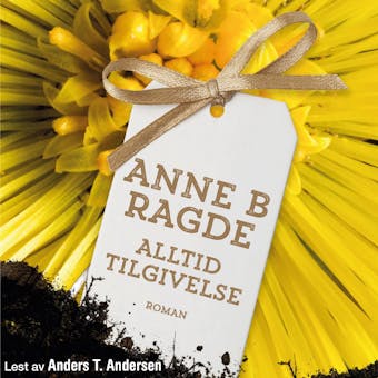 Alltid tilgivelse - Anne B. Ragde