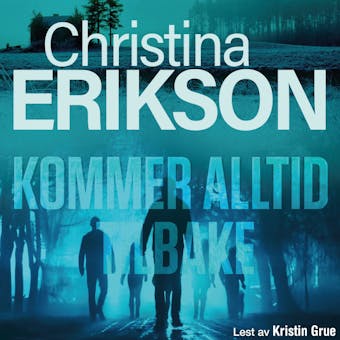 Kommer alltid tilbake - Christina Erikson