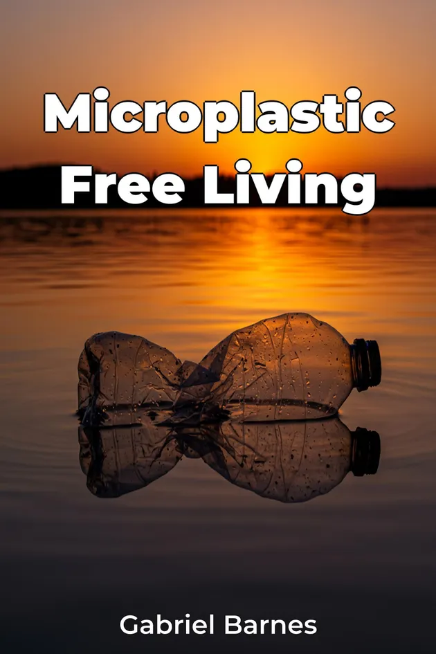 Microplastic Free Living | Livre numérique | Gabriel Barnes | Nextory