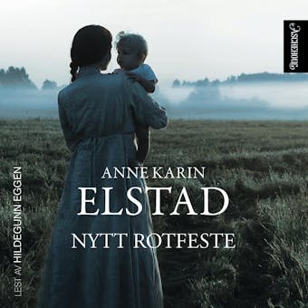 Nytt rotfeste - Anne Karin Elstad