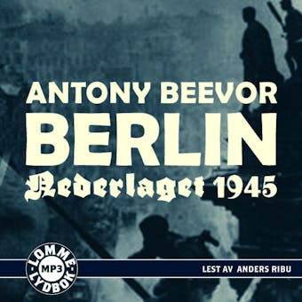 Berlin - Nederlaget 1945 - Antony Beevor