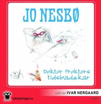 Doktor Proktors tidsbadekar - Jo Nesbø