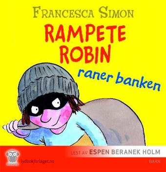 Rampete Robin raner banken - Francesca Simon