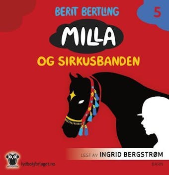 Milla og sirkusbanden - Berit Bertling