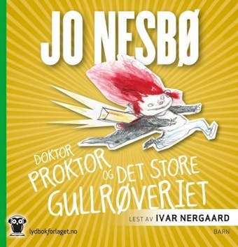 Doktor Proktor og det store gullrøveriet - Jo Nesbø