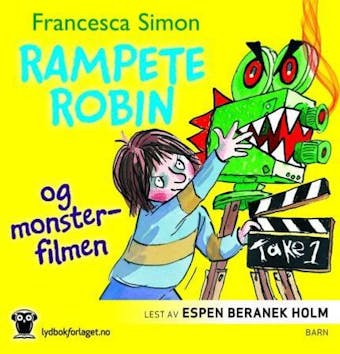 Rampete Robin og monsterfilmen - Francesca Simon