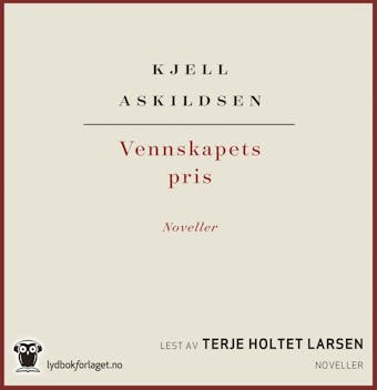 Vennskapets pris: noveller - Kjell Askildsen