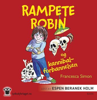 Rampete Robin og kannibalforbannelsen - Francesca Simon