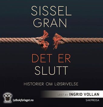 Det er slutt: historier om løsrivelse