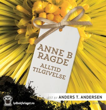 Alltid tilgivelse - Anne B. Ragde