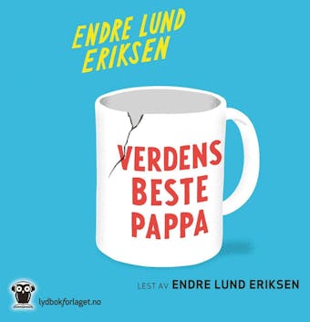 Verdens beste pappa - Endre Lund Eriksen