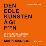 Omslag til Den edle kunsten å gi f**n : en uventet tilnærming til det gode liv