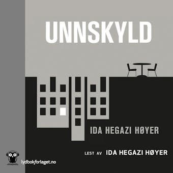 Unnskyld: roman - Ida Hegazi HÃ¸yer