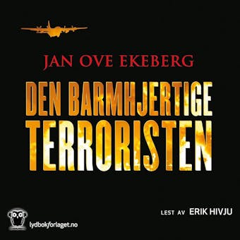 Den barmhjertige terroristen - Jan Ove Ekeberg
