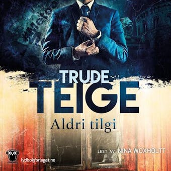 Aldri tilgi - Trude Teige