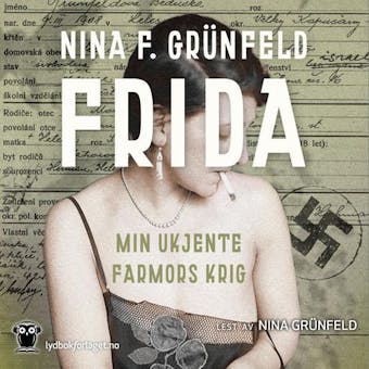 Frida: min ukjente farmors krig - Nina F. Grünfeld