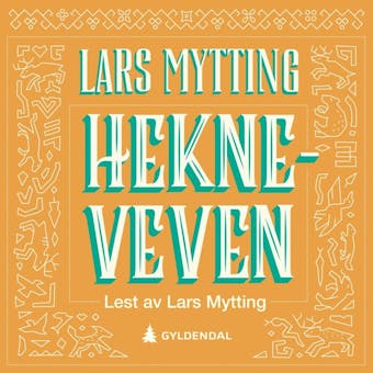 Hekneveven - Lars Mytting