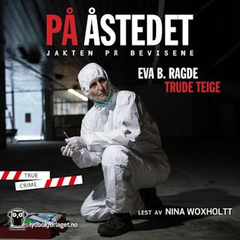 På åstedet: jakten på bevisene