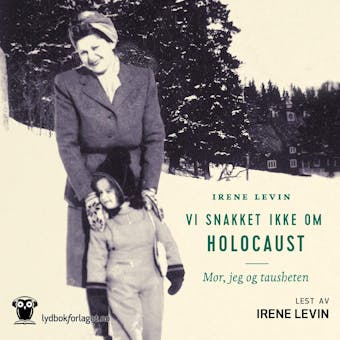 Vi snakket ikke om Holocaust: mor, jeg og tausheten - undefined