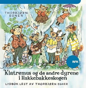 Klatremus og de andre dyrene i Hakkebakkeskogen