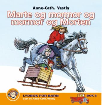 Marte og mormor og mormor og Morten - Anne-Cath. Vestly