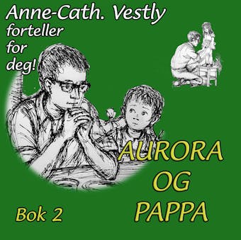 Aurora og pappa - Anne-Cath. Vestly