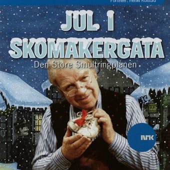 Jul i Skomakergata: den store smultringplanen - Bjørn Rønningen