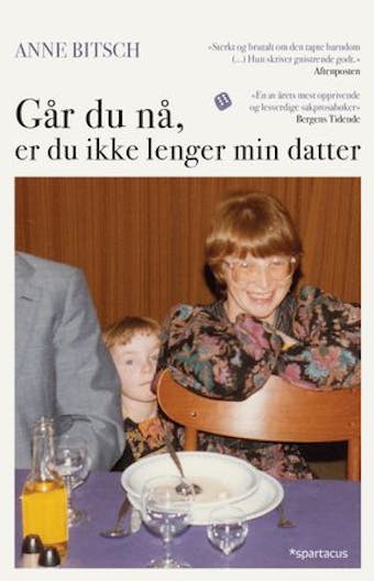Går du nå, er du ikke lenger min datter