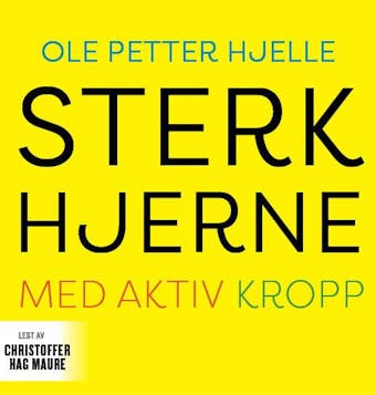 Sterk hjerne med aktiv kropp - Ole Petter Hjelle