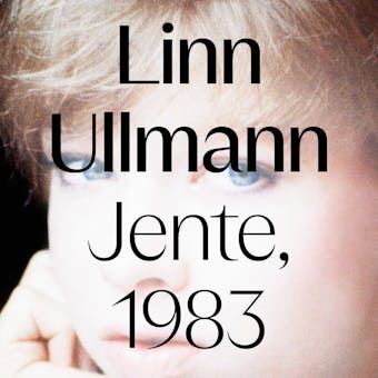 Jente, 1983 - Linn Ullmann