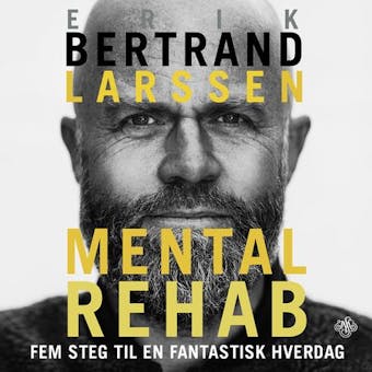 Mental rehab: fem steg til en fantastisk hverdag