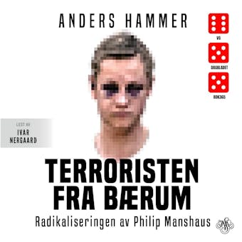 Terroristen fra BÃ¦rum: radikaliseringen av Philip Manshaus - undefined