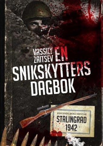 En snikskytters dagbok: Vassili Zaitsev og slaget om Stalingrad - undefined
