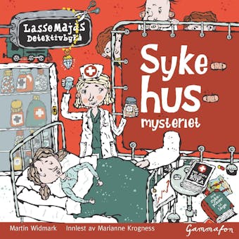 LasseMaja - Sykehusmysteriet - Martin Widmark