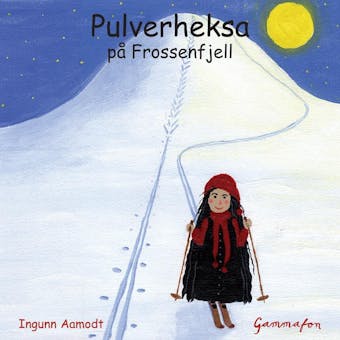 Pulverheksa pÃ¥ Frossenfjell - Ingunn Aamodt