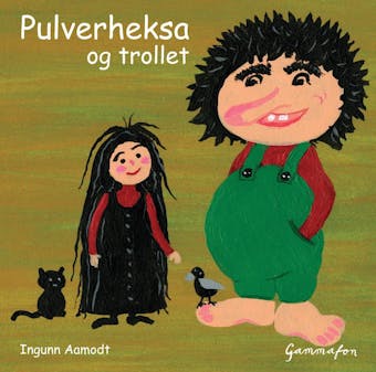 Pulverheksa og trollet - Ingunn Aamodt