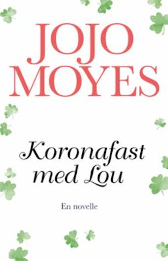 Koronafast med Lou - Jojo Moyes