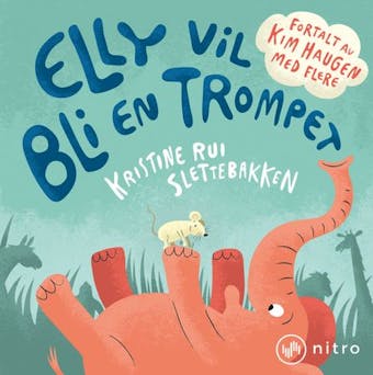 Elly vil bli en trompet - Kristine Rui Slettebakken