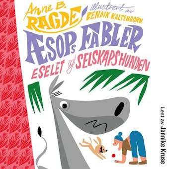 Eselet og selskapshunden - Anne B. Ragde