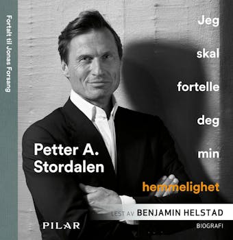Jeg skal fortelle deg min hemmelighet - Petter A. Stordalen