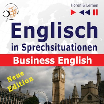 Englisch in Sprechsituationen – Hören & Lernen: Business English – Neue Edition: (16 Konversationsthemen auf dem Niveau B2) - undefined