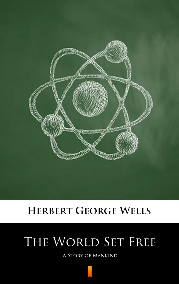 The World Set Free : A Story of Mankind